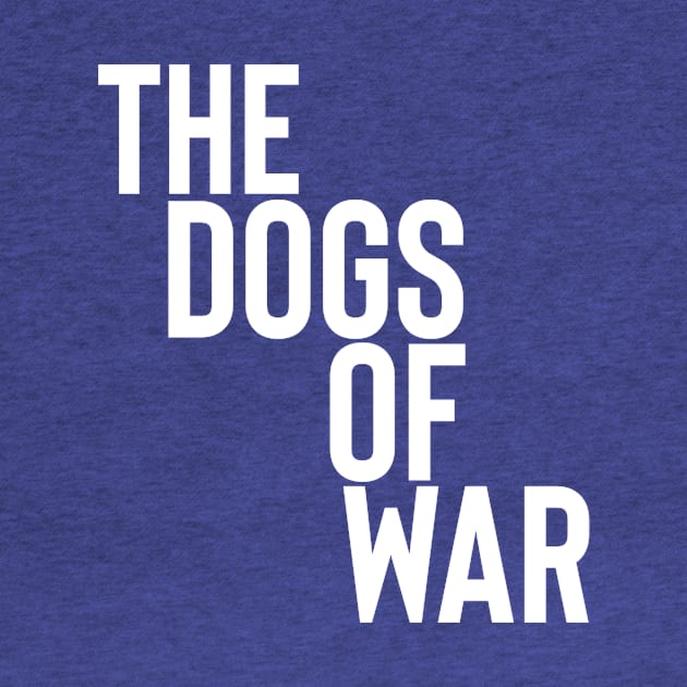 The Dogs of war by Sloop